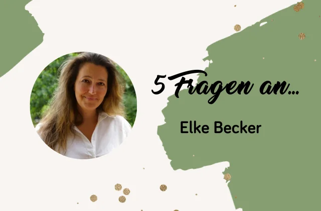 Beitragsbild 5 Fragen an Elke Becker