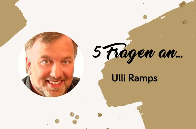 Beitragsbild für 5 Fragen an Ulli Ramps