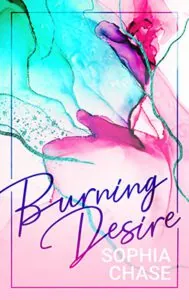 Burning Desire von Sophia Chase