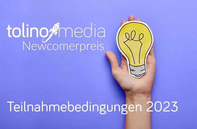 Teilnahmebedingungen zum tolino media Newcomerpreis 2023