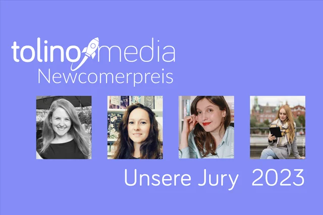 Jury des Newcomerpreises 2023, Copyright Annika Kastner, Privat, Julia Lotz, tolino media