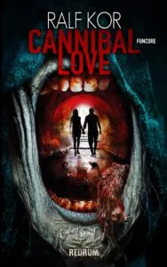 Buchcover Cannibal Love von Ralf Kor