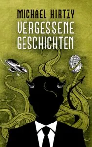 Cover von Vergessene Geschichten von Michael Hirtzy