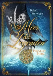 Buchcover das Meer der Legenden von Babsi Schwarz: Meerwasser Hintergund mit Piratenflagge und goldenem Symbol