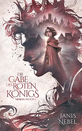 Buchcover Die Gabe des roten Königs von Autorin Janis Nebel