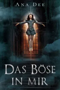 Buch Cover von Das böse in mir von Ana Dee