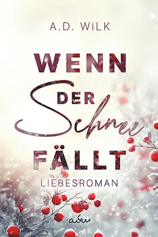 Buchcover: Vereiste Äste von Winterbeeren, der Titel "Wenn der Schnee fällt" steht in roter Schrift in der Mitte