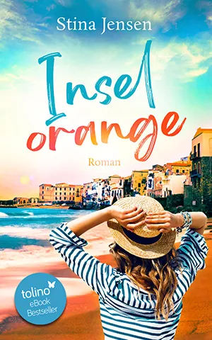 Buchcover von INSELorange von Stina Jensen. Frau mit Hut steht am Strand und schaut aufs Meer.