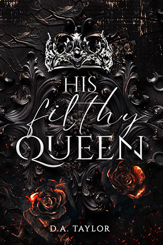 Cover des Romans "His filthy Queen" von Drucie Anne Taylor